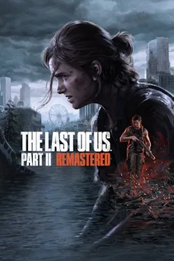 The Last of Us: Part II Remastered
